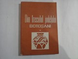 DIN TRECUTUL JUDETULUI BOTOSANI - MUZEUL JUDETEAN BOTOSANI