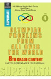 Olympiad Problems from all over the World 8th Grade Content vol.4 - D.M. Batinetu-Giurgiu, Marin Chirciu, Daniel Sitaru, 2018