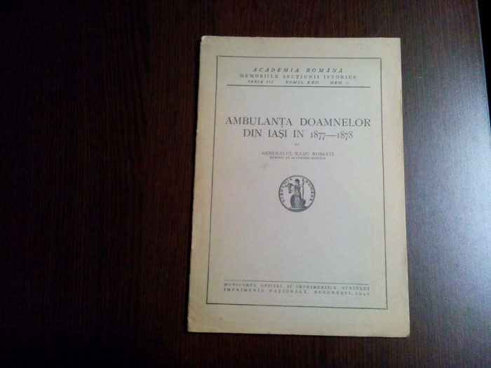 AMBULANTA DOAMNELOR DIN IASI IN 1877-1878 - Generalul Radu Rosetti -1940, 20 p.