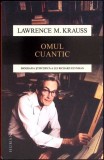 OMUL CUANTIC. BIOGRAFIA STIINTIFICA A LUI RICHARD FEYNMAN-LAWRENCE M. KRAUSS-275691