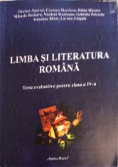 LIMBA SI LITERATURA ROMANA. TESTE EVALUATIVE PENTRU CLASA A IV-A-DORINA APETREI, CARMEN MARTINUS SI COLAB.-265306
