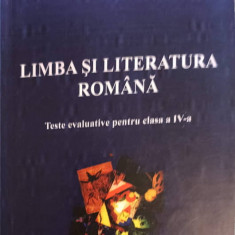 LIMBA SI LITERATURA ROMANA. TESTE EVALUATIVE PENTRU CLASA A IV-A-DORINA APETREI, CARMEN MARTINUS SI COLAB.