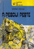 Carte Stefan Stroe - A pescui peste, Sport-Turism, 1979, 222 pagini, 10x18 cm, romana, brosata
