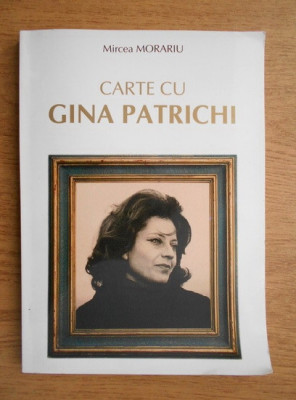 Mircea Morariu - Carte cu Gina Patrichi foto