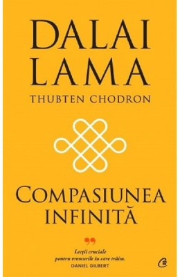 Compasiunea Infinita, Dalai Lama, Thubten Chodron - Editura Curtea Veche foto