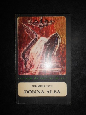 Gib I. Mihaescu - Donna Alba foto