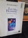 LECTII DE FILOSOFIE DE LA PLATON LA HEIDEGGER - JEAN BEAUFRET VOL.2