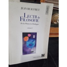 LECTII DE FILOSOFIE DE LA PLATON LA HEIDEGGER - JEAN BEAUFRET VOL.2