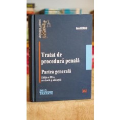 Tratat de procedura penala. Partea generala - Ion Neagu