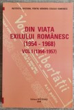 Din viata exilului romanesc (1954-1968)// vol. 1