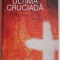 Ultima cruciada &ndash; Alina Mungiu-Pippidi