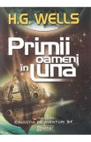 Cumpara ieftin Primii oameni in luna - H.G. Wells