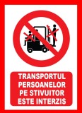 Placuta transportul persoanelor pe stivuitor este interzis