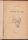 I. ILF SI E. PETROV - VITELUL DE AUR ( RELEGATA CARTONATA )