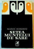 MARIN SORESCU SETEA MUNTELUI DE SARE ( TEATRU ) : IONA , PARACLISERUL , MATCA , 1974
