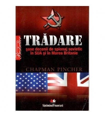 Billee Chapman Pincher - Tradare - Sase decenii de spionaj sovietic