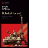Lichidati Parisul! - Sven Hassel, Florin Molnar