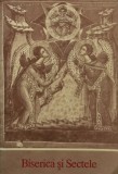Cumpara ieftin Biserica si sectele - 1992 (AZ291)