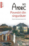 Povestiri din singuratate &ndash; Ivo Andric - Roman