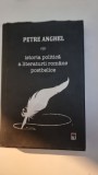 Istoria politica a literaturii romane postbelice - Petre Anghel