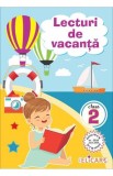 Lecturi de vacanta pentru clasa 2 Povesti inedite si atractive poezii. Exercitii curiozitati jocuri glume. Texte adaptate pentru scolarul de clasa a I, Elicart