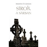 S&iacute;rok a s&aacute;rban - M&aacute;irt&iacute;n &Oacute; Cadhain