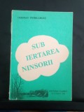 Sub iertarea ninsorii - Cristian Petre Argeș - cu dedicație si autograf