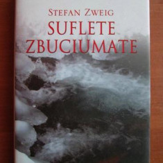 Stefan Zweig - Suflete zbuciumate (2006, editie cartonata)