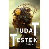 Tudattestek 2. - Felt&aacute;mad&aacute;s - Bakos P&eacute;ter