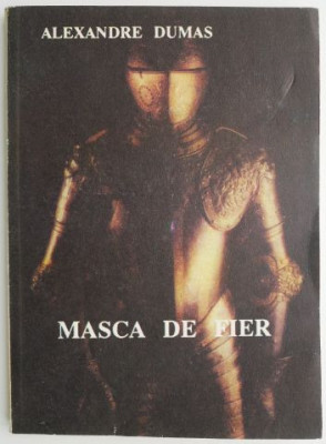 Masca de fier &amp;ndash; Alexandre Dumas foto