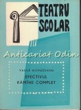 Efectivul Ramane Complet - Vasile Manuceanu, Piesa Teatru Scolar, 71 Pagini, 1973