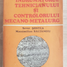 Îndrumătorul tehnicianului și controlorului mecano-metalurg - Sever Șontea