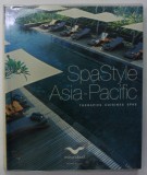 SPASTYLE ASIA - PACIFIC , THERAPIES CUISINES SPAS , 2006