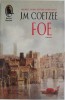 Foe - J.M. Coetzee - Roman, Beletristica