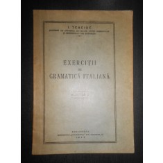 I. Tcaciuc - Exercitii de gramatica italiana (1945)