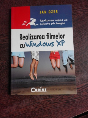 REALIZAREA FILMELOR CU WINDOWS XP - JAN OZER foto