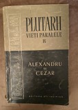 Plutarh-Vieti paralele IX,Alexandru si Cezar