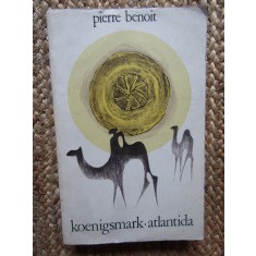 Pierre Benoit - Koenigsmark Atlantida