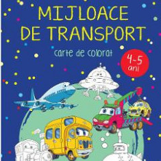 Mijloace de transport. Carte de colorat 4-5 ani