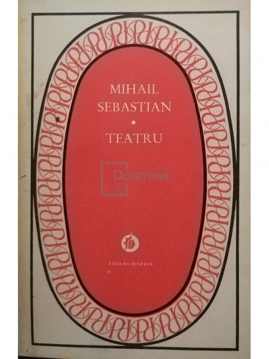 Mihail Sebastian - Teatru (editia 1987)