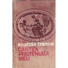Cartea prietenului meu - Anatole France