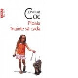 Ploaia inainte sa cada (editie de buzunar) - Jonathan Coe, Luminita Gavrila