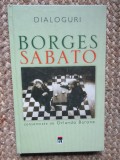 DIALOGURI BORGES - SABATO , CONSEMNATE DE ORLANDO BARONE EDITIE CARTONATA