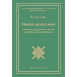 Mondattani elemz&eacute;sek - Munkaf&uuml;zet az egyszerű &eacute;s az &ouml;sszetett mondat elemz&eacute;s&eacute;nek gyakorl&aacute;s&aacute;hoz - Cs. Nagy Lajos