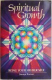 Spiritual Growth: Being Your Higher Self - Sanaya Roman (Carte Engleza)