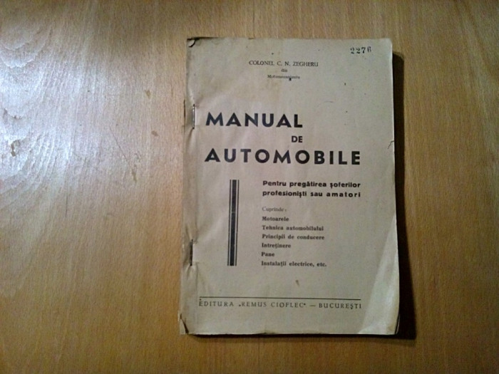 MANUAL DE AUTOMOBILE - Colonel C. N. Zegheru - 327 p.+1 pl.