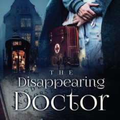 The Disappearing Doctor: A Lawrence Harpham Mystery