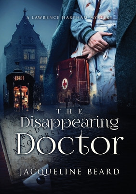 The Disappearing Doctor: A Lawrence Harpham Mystery foto