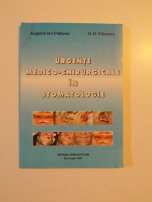 URGENTE MEDICO - CHIRURGICALE IN STOMATOLOGIE de EUGENIA ION CIOBANU , D.D. SLAVESCU , 1999 foto