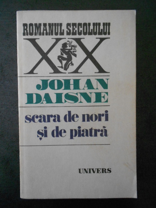 JOHAN DAISNE - SCARA DE NORI SI DE PIATRA